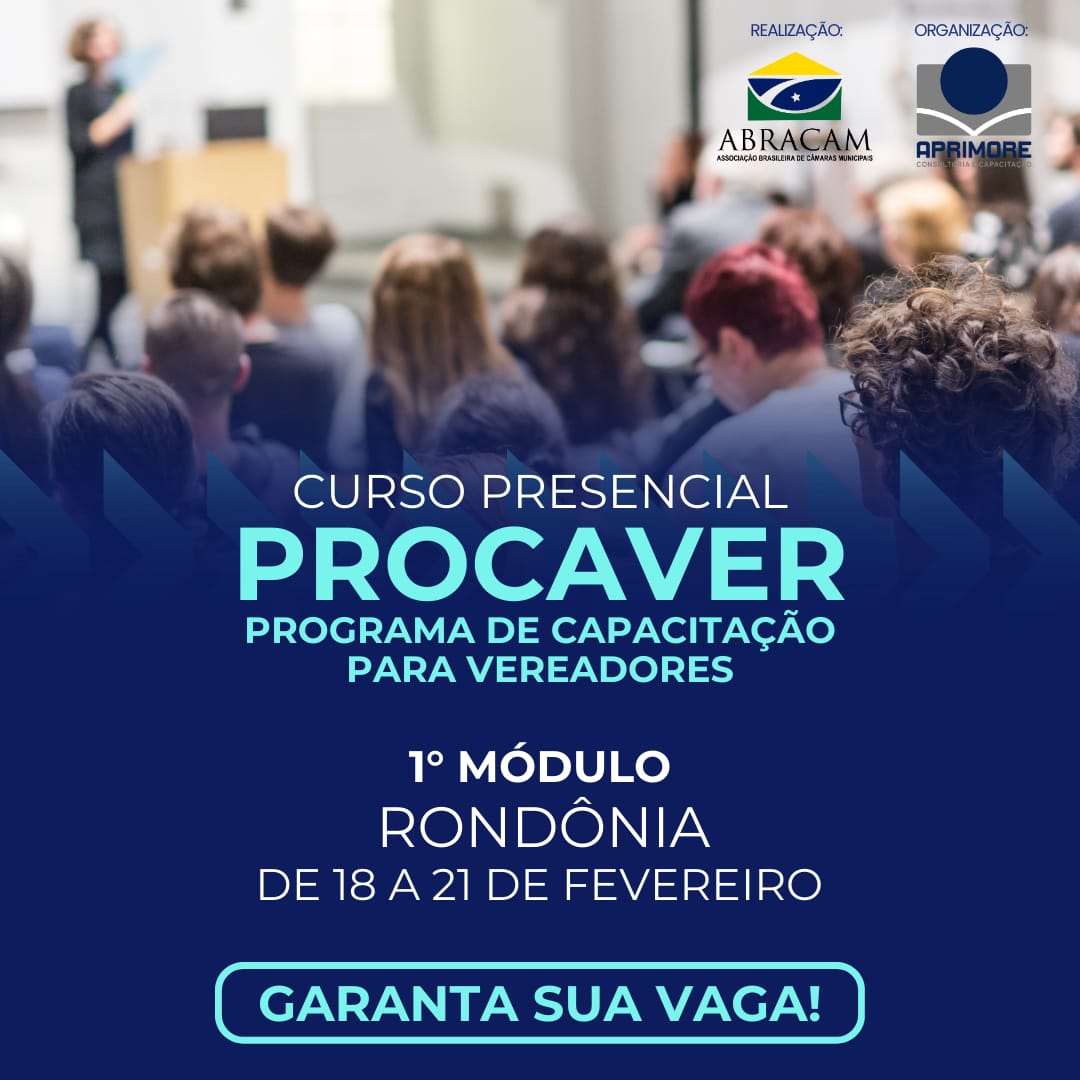 PROCAVER - PROGRAMA DE CAPACITAÇÃO CONTINUADA DE VEREADORES