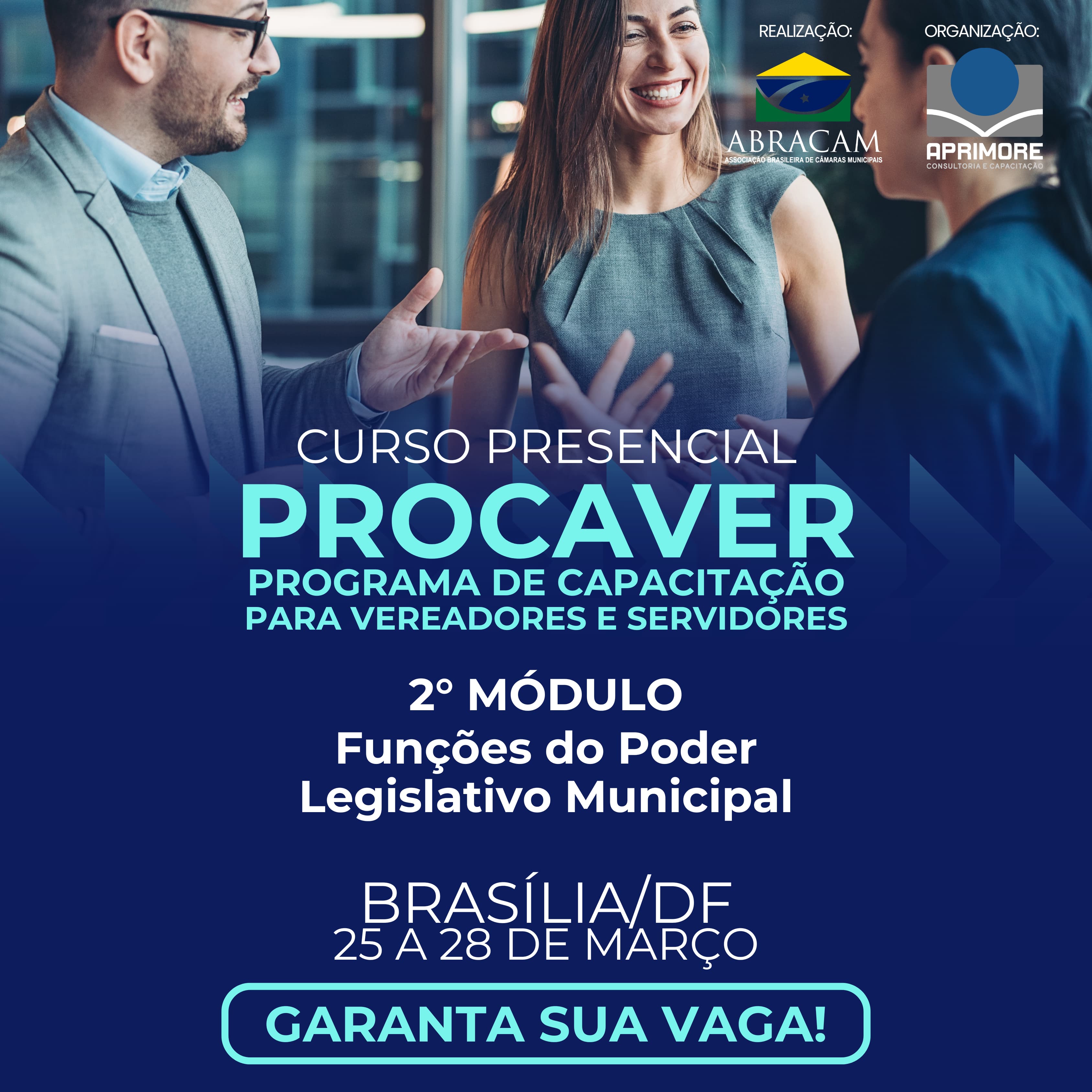 PROCAVER 2ª MÓDULO- PROGRAMA DE CAPACITAÇÃO CONTINUADA DE VEREADORES-BRASILIA/DF